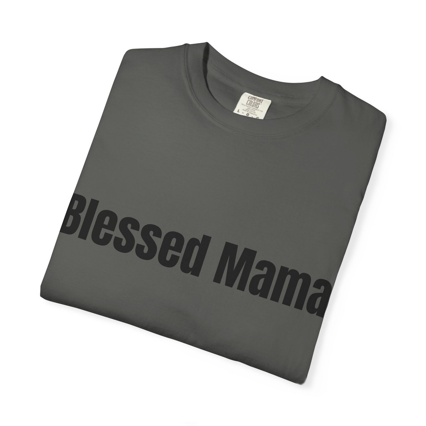Blessed Mama T-Shirt — "Blessed Mama" Graphic Tee for Moms | Mother’s Day Gift
